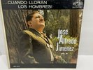 LP VINYL JOSE ALFREDO JIMENEZ.- CUANDO LLORAN LOS HOMBRES