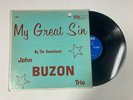 JOHN BUZON TRIO My Great Sin LP Band Box BBR-1002 EX Lounge Private Press 17D