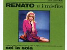 RENATO e i MISFITS : Sei La Sola / Tu Non Hai Mai Capito - 7