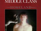 The Middle Class Homeland vinyl LP NEW/SEALED