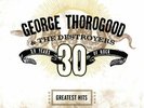 George Thorogood And The Destroyers 30 Years Greatest Hits Vinyl Record