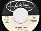 Doo Wop 45 - Frankie And Johnny (& group) - My First Love (original) VG+/VG++