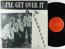 Thompsons - I'll Get Over It LP - BCW - Rare Modern Soul Shrink