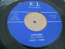 ROCKABILLY COUNTRY 45 - RUSTY YORK - SUGAREE / RED ROOSTER - P.J. RECORDS - NICE