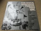 The Rock Machine Turns You On.. LP UK Stereo 1st Press [Ex/Ex]     