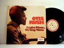 OTIS RUSH LP Right Time Wrong Place 1971 SF Sessions Hightone blues   vinyl