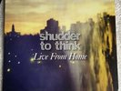 Shudder To Think - Live From Home 2LP Vinyl Record Team Love TL-40 Alternative