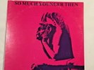 R. E.M. -SO MUCH YOUNGER THEN (Live Recording 1981 vinyl) LP