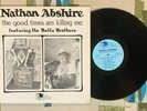 Nathan Abshire & The Balfa Bros LP The Good Times Are Killing Me 1975 Cajun VG++