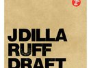J Dilla Ruff Draft 12