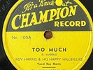 ROY HARRIS & HIS HAPPY HILLBILLIES Too Much CHAMPION JACKSON MS COUNTRY 78 RARE