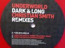 DIE ÜBER HYMNE - Underworld – Dark & Long/Christian Smith Rmx FARBIGES VINYL RAR