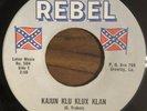JOHNNY REBEL Kajun Klu / For A Handout politically incorrect C&W Rockabilly 45