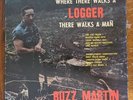 Buzz Martin Where There Walks A Logger There Walks A Man 1968 LP RARE VG/VG+ HTF