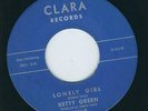 Northern Soul Deep - Betty Green CLARA 111 Lonely girl / He's down on me  1962