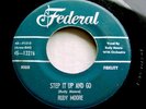 RUDY RAY MOORE Step It Up And Go/Let Me Come Home 45 Orig Federal R&B-Rocker