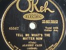 Albert Cain - Tell Me What's The Matter/Runnin' Wild - OKeh 45567, 78rpm *Scarce