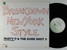 RUSTY P & THE SURE SHOT 3 Breakdown New York Style CRITIQUE 12