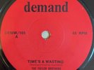 FULLER BROTHERS - Time's A Wasting / Moaning Groaning - 60's NORTHERN SOUL UK RE