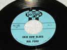 Hal Ford - Skid Row Blues / You're The One - Toppa 1109 - country / M- / LISTEN