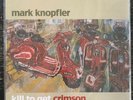 Mark Knopfler - Kill To Get Crimson 180g Douple LP