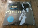 SPAIN - THE BLUE MOODS OF SPAIN - LIMITED EDITION BLUE VINYL - MINT SEALED