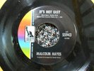 Malcolm Hayes ex 45 It's Not Easy / Hurry Sundown