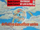 Double Exposure - Ten Percent / My Love Is Free (12