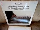 CHESKY LP -  AUDIOPHILE Respighi - PINES OF ROME/FOUNTAINS Reiner RC-5