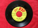 Alvie Self  45 RPM Record Don- Ray Label  Lets Go Wild