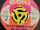Northern / Sweet Soul 45 -  Jelly Beans - You Don't Mean Me No Good - Eskee HEAR