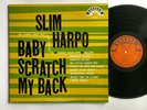 SLIM HARPO Baby Scratch My Back EXCELLO 8005 LP Original Mono Pressing VG+ / VG+