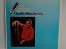 Charlie Musselwhite  The Harmonica According To  Lp