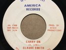 RARE 70s Soul 45 CLAUDE SMITH Carry On / Hands Of Time AMERICA RECORDS listen