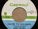 70s Northern Sweet Soul 45 Kool Blues Can We Try Love Again CAPSOUL listen