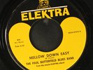 PAUL BUTTERFIELD BLUES BAND: mellow down easy / i got my mojo workin' ELEKTRA 7