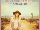 Miranda Lambert - Palomino  (Double LP Vinyl)  sealed