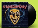 Masterboy 1995 – Generation Of Love (Black Vinyl Reissue) Schallplatte NEU OVP