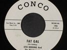OTIS REDDING & PINETOPPERS: fat gal / shout bamalama CONCO 7