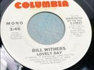 BILL WITHERS 'Lovely Day' COLUMBIA modern soul CLASSIC DJ promo 45