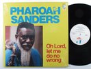 PHAROAH SANDERS Oh Lord, Let Me Do No Wrong DOCTOR JAZZ LP NM SHRINK i