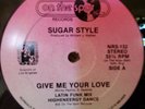 Sugar Style Give Me Your Love Disco Hi NRG 1986