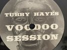Tubby Hayes - Voodoo Session (7