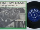 THEM Call My Name  Denmark 45 danish GARAGE psych Van Morrison LISTEN