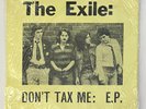 THE EXILE DON'T TAX ME EP b/w FASCIST BORING 1977 PUNK 7