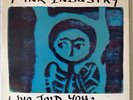 PINK INDUSTRY – Who Told You, You Were Naked? - Zulu Records UK 1983 - Vinyl LP
