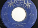 LOS RANGERS - La Chica De La Central RARE GARAGE BEAT Honduras 7”