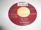 the originals   vinyl 45         APEX                  the whip/blue kat