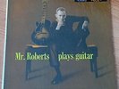 HOWARD ROBERTS Mr. Roberts plays Guitar LP MONO ORIGINAL USA 1957