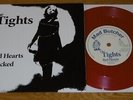 THE TIGHTS - BAD HEARTS - CRACKED - LIMITED EDITION RED VINYL - NEAR MINT
